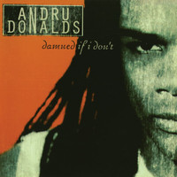 Andru Donalds - Damned If I Don't