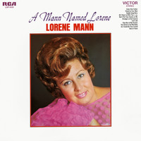 Lorene Mann - A Mann Named Lorene