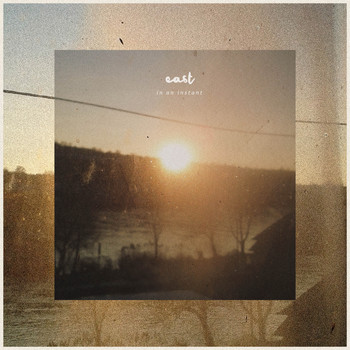 East - In an Instant
