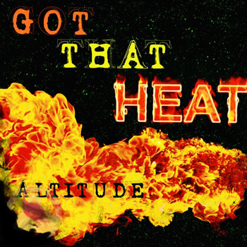 Altitude - Got The Heat