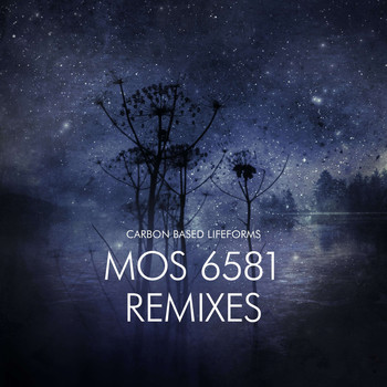 Carbon Based Lifeforms - Mos 6581 Remixes