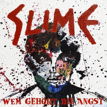 Slime - Wem gehört die Angst