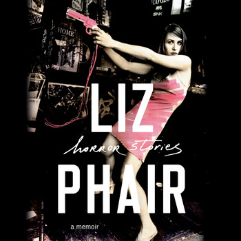 Liz Phair - Horror Stories: A Memoir (Audiobook Samples) (Explicit)