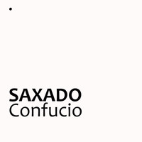 Saxado - Confucio