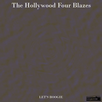 The Hollywood Four Blazes - Let's Boogie