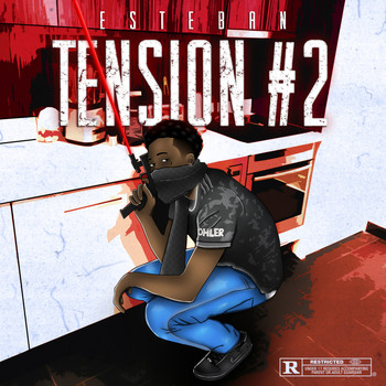 Esteban - Tension #2 (Explicit)