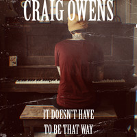 Craig Owens - It Doesn't Have to Be That Way
