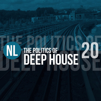 Various Artists - The Politics of Deep House, Vol. 20