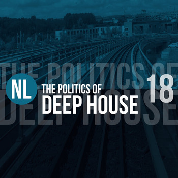 Various Artists - The Politics of Deep House, Vol. 18