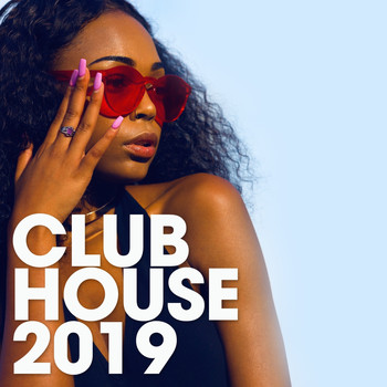 Various Artists - Club House 2019