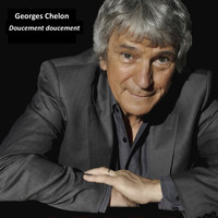 Georges Chelon - Doucement doucement