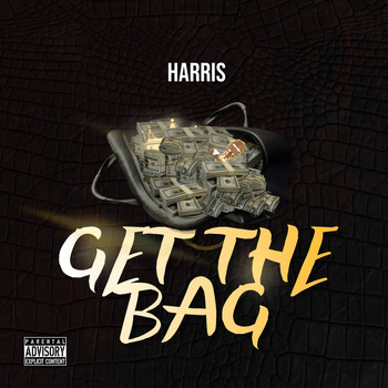 Harris - Get the Bag (Explicit)
