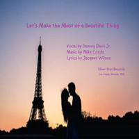 Sammy Davis Jr - Let's Make the Most of a Beautiful Thing