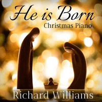 Richard Williams - He Is Born: Christmas Piano