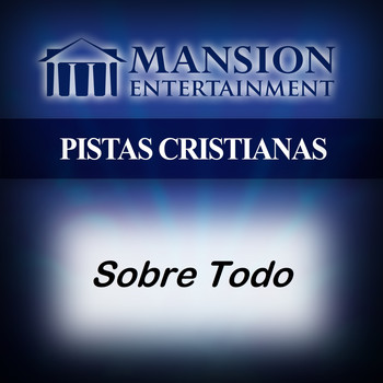 Pistas de Mansion - Sobre Todo