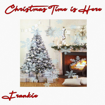 Frankie - Christmas Time Is Here