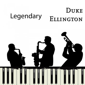 Duke Ellington - Legendary