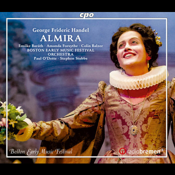 Christian Immler / Boston Early Music Festival Orchestra / Paul O'Dette / Stephen Stubbs - Handel: Almira, HWV 1
