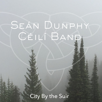 Seán Dunphy Céilí Band - City by the Suir