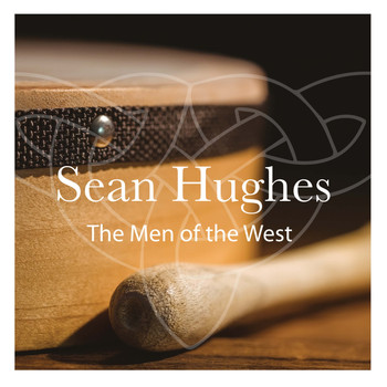 Sean Hughes - The Men of the West