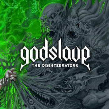 GODSLAVE - The Disintegrators