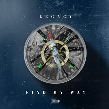Legacy - Find My Way (Explicit)
