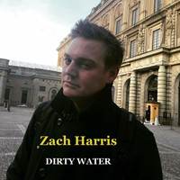 Zach Harris - Dirty Water