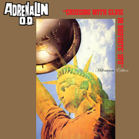 Adrenalin O.D. - Cruising with Elvis in Bigfoots' U.F.O. (Millennium Edition) (Explicit)