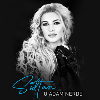 Sultan - O Adam Nerde