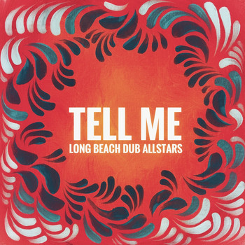 Long Beach Dub Allstars - Tell Me