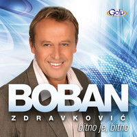 Boban Zdravkovic - Bitno je, Bitno