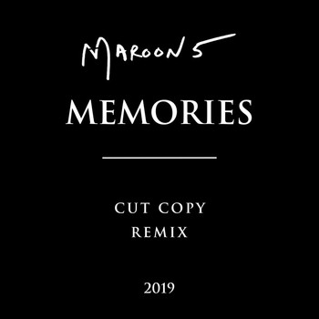 Maroon 5 - Memories (Cut Copy Remix)