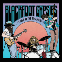 Blackfoot Gypsies - Live at The Basement (Explicit)