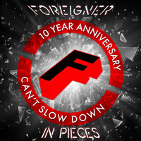 Foreigner - In Pieces (10 Year Anniversary)