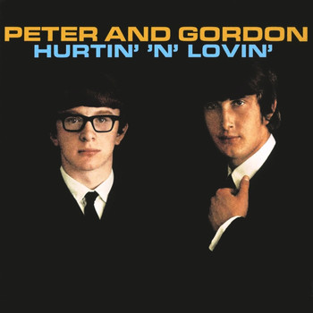 Peter & Gordon - Hurtin' 'N' Lovin'