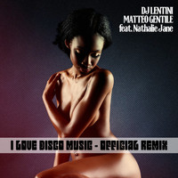 Dj Lentini, Matteo Gentile - I Love Disco Music