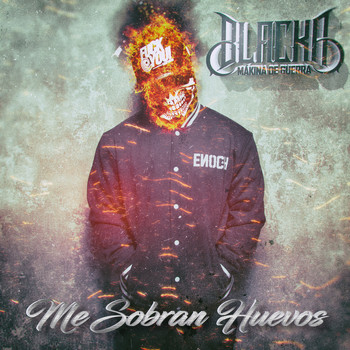 Blacka - Me Sobran Huevos
