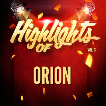Orion - Highlights of Orion, Vol. 3