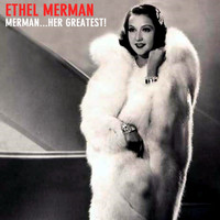 Ethel Merman - Merman...Her Greatest!