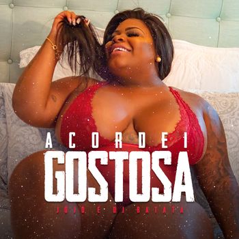 Jojo Maronttinni - Acordei Gostosa (Explicit)