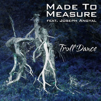 Made To Measure - Troll Dance