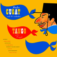 Xavier Cugat and His Orchestra - Tango with Cugat