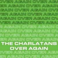 The Charlatans - Over Again (Edit)