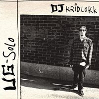 DJ Kridlokk - UG Solo (Explicit)