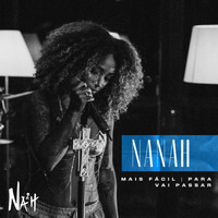 Nanah - Mais Fácil / Para / Vai Passar (Ao Vivo)