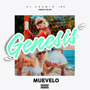 Genesis - Muevelo (Explicit)