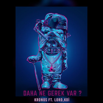 Kronos - Daha Ne Gerek Var? (Explicit)