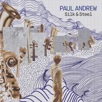 Paul Andrew - Silk & Steel