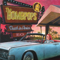 The Bombpops - Death in Venice Beach (Explicit)