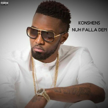 Konshens - Nuh Falla Dem (Explicit)